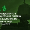 Planejamento e projetos de custeio das lavouras de milho e soja
